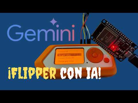 ¡Convierte Flipper Zero en una IA con Gemini AI! (ESP32 WROOM) 🤖🔥