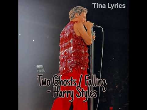 Two Ghosts/Falling - Harry Styles