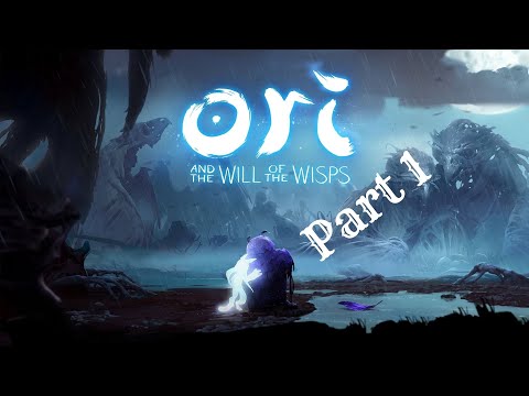 ORI AND THE WILL OF THE WISPS Gameplay Walkthrough Part 1 [PC] - NO Commentary