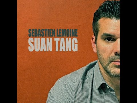 Suan Tang - SEBASTIEN LEMOINE MUSIC (official music video)