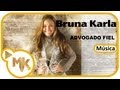 Bruna Karla - Advogado Fiel - Música - MK Publicitá ...
