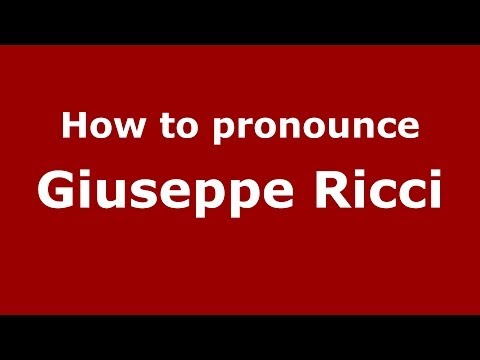 How to pronounce Giuseppe Ricci (Italian/Italy) - PronounceNames.com