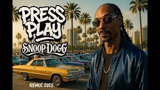 Snoop Dogg ft. Kurupt - Press Play Remix 2025