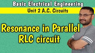 Resonance in Parallel RLC circuit (Unit 2 AC circuit) BEE
