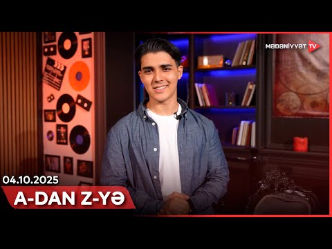 A-dan Z-yə | 04.10.2025