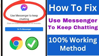 Use Messenger To Keep Chatting Problem Solve | Fix Chrome Facebook Messenger Not Working