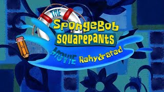 The SpongeBob SquarePants Movie Rehydrated (2022) Video