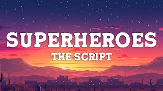 Download lagu The Script - Superheroes (Lyrics) mp3 Download lagu The Script - Superheroes (Lyrics) mp3
