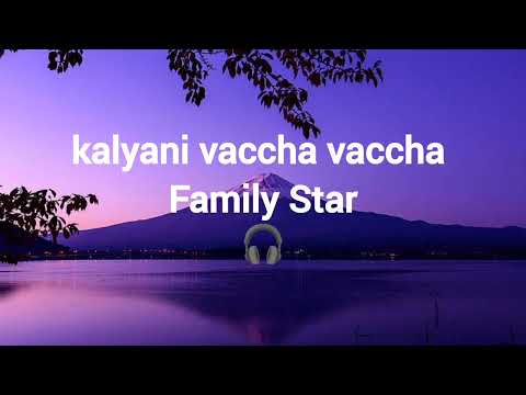 kalyani Vaccha Vaccha ( lyrics) song | Family star | Vijaya deverakonda | mrunal Thakur | new song💗