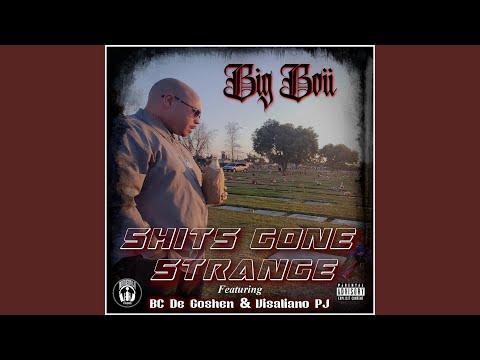 Shits Gone Strange (feat. BC de Goshen & Visaliano PJ)