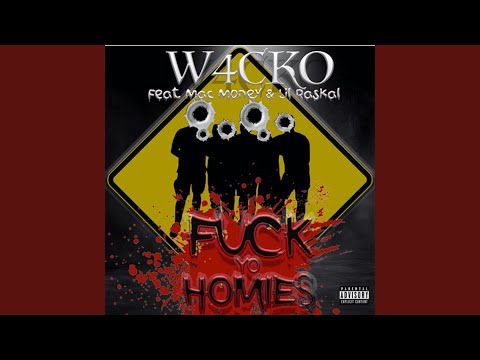 Fuck Yo Homies (feat. Mac Money $ & Lil Ra$kel)