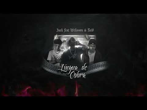 Jack - Língua de Cobra feat. Welisson e Reid (OFICIAL)