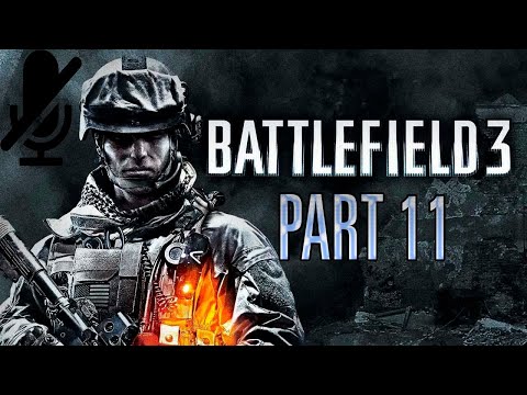 Прохождение Battlefield 3 - Часть 11':Кафаров'(Без комментариев)1080p,60fps