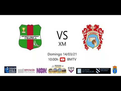 210314  XM  BM CHAPELA - BM LUCEROS