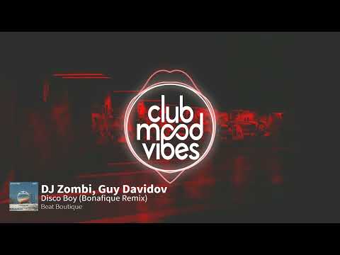 PREMIERE: DJ Zombi, Guy Davidov ─ Disco Boy (Bonafique Remix) [Beat Boutique]