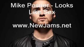Mike Posner - Looks Like Sex (New Song 2011)