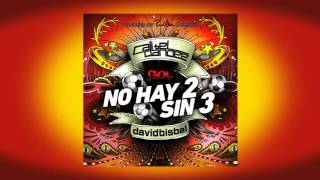 Cali & El Dandee ft. David Bisbal - No Hay 2 Sin 3 (Gol) HD