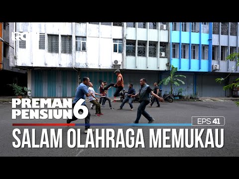 Salam Olahraga Yang Dinantikan Terjadi - PREMAN PENSIUN 6 Part (3/3)