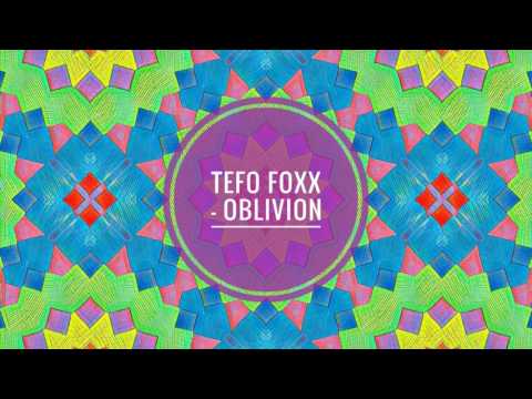 Tefo Foxx - Oblivion