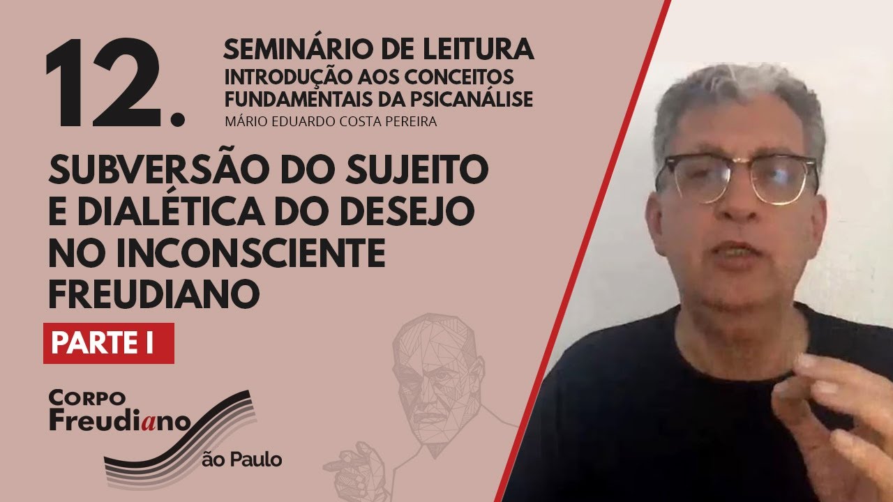 12  Subversao do Sujeito e Dialetica do Desejo no Inconsciente freudiano