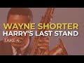 Wayne Shorter - Harry's Last Stand (Take 4) (Official Audio)