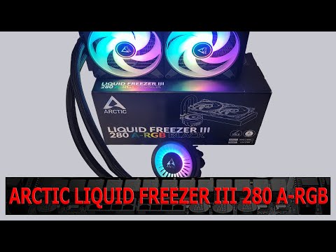 Arctic Liquid Freezer III 280 A-RGB Video Review