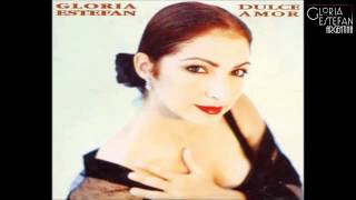 Gloria Estefan - Dulce Amor (Album Version)