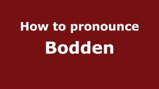 How to pronounce Bodden