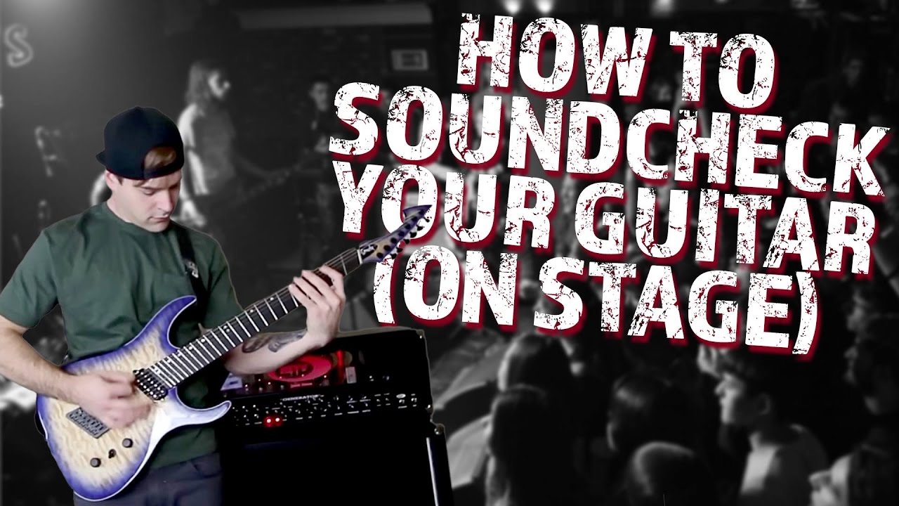 how to soundcheck your guitar (on stage) - YouTube