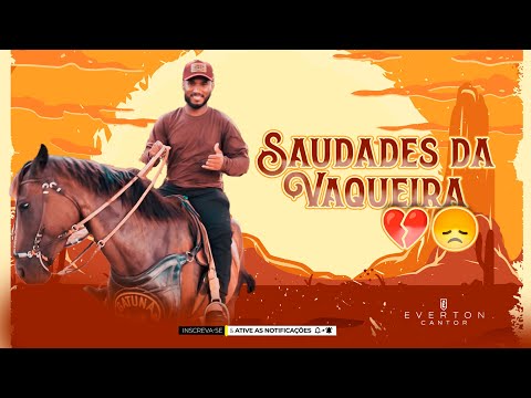 Everton Cantor  -  SAUDADES DA VAQUEIRA  ( Áudio Oficial )