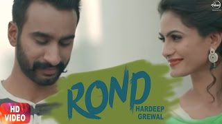 Rond ( Full Video ) | Hardeep Grewal | The Boss Editor | Latest Punjabi Song 2017 | Speed Records