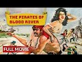 THE PIRATES OF BLOOD RIVER English Full Movie Action Movie Hollywood English Movie