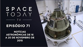 Space Today TV Ep. 71 - Notícias Astronômicas de 16 a 20 de Novembro de 2015