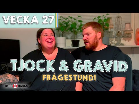 Vad är skillnaden mot en normalviktig graviditet?  - Matilda & Emil vecka 27