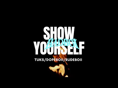 TUKS,Dopeboi,Rudeboi- Show Yourself (Remix)