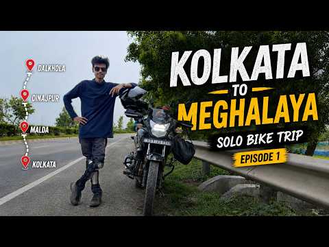 Solo Ride to Meghalaya on a 125cc Bike | Kolkata to Siliguri | Episode 1