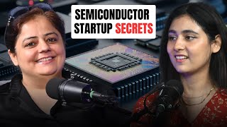 "SEMICONDUCTOR STARTUP SECRETS & BUSINESS INSIGHTS" - Sheenu Chawla Grover, Director, L&T Semi Tech