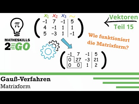 Gauß-Verfahren in Matrixform | Schritt für Schritt Anleitung | Stufenform, Äquivalenzumformungen