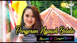 Download lagu PENGERAN NGASUH BELALA_MEREDITH B mp3 Download lagu PENGERAN NGASUH BELALA_MEREDITH B mp3