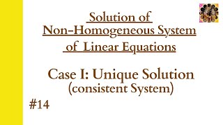14. Case I: Unique solution of non-homogeneous system of linear equations || B.Tech. BBA BCA