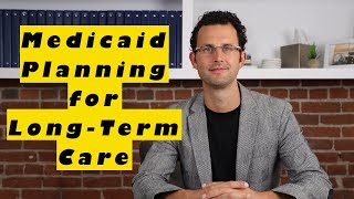 How to Medicaid Plan for Long Term Care