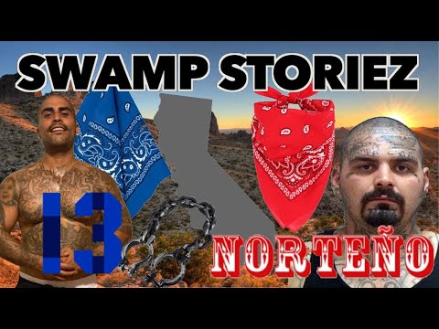 NORTEÑOS vs. SUREÑOS; California Split! SWAMP STORIES EP 9