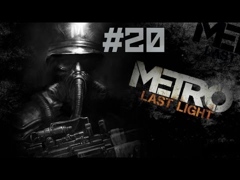 Metro: Last Light - Walkthrough - Part 20 - Quarantine (PC/X360/PS3) [HD]