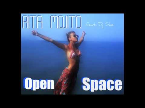 Rita Mojito feat. Dj She - Open Space