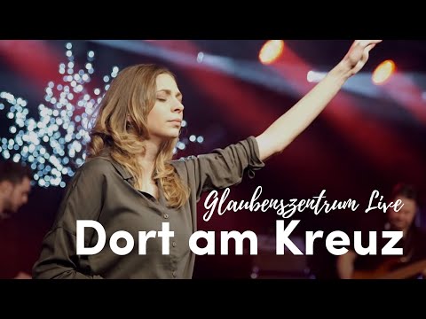 Glaubenszentrum Live – Dort am Kreuz