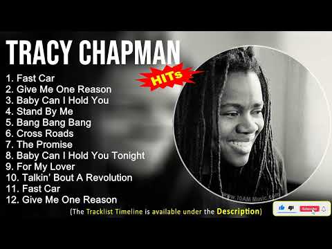 Tracy Chapman Greatest Hits ~ Fast Car, Give Me One Reason, Baby Can I Hold You, Stand By Me