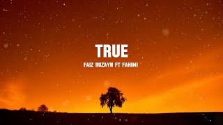 Download lagu 53 UNIVERSE & Faiz Ruzayn - True feat. Fahimi (Lyric Video) mp3