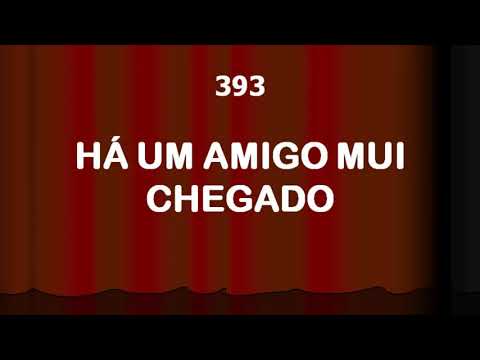 Harpa Cristã 393 - Um Amigo Mui Chegado