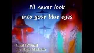 Fly High Michelle lyric vid. by Enuff Z&#39; Nuff
