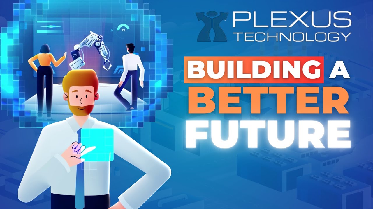 Building a Better Future | Plexus Technology